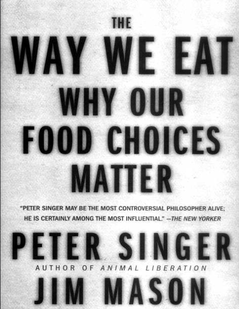 The Way We Eat: Why Our Food Choices Matter